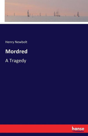 Mordred: A Tragedy