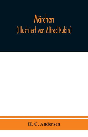 Märchen (Illustriert von Alfred Kubin) (German Edition)