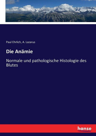 Die An?mie: Normale und pathologische Histologie des Blutes