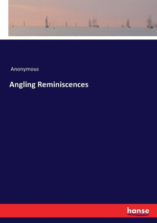 Angling Reminiscences