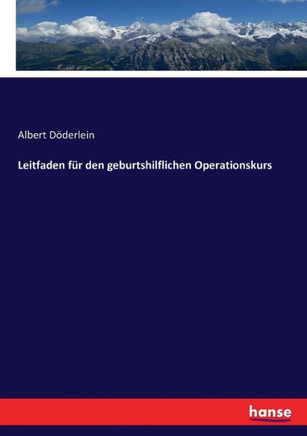 Leitfaden f?r den geburtshilflichen Operationskurs