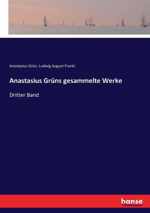 Anastasius Gr?ns gesammelte Werke: Dritter Band