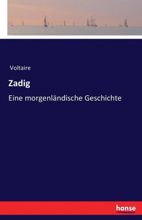 Zadig: Eine morgenl?ndische Geschichte