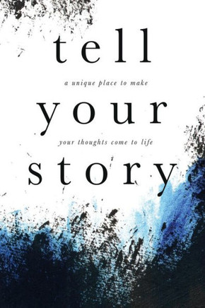 Tell Your Story (Grunge): A Unique Place To Make Your Story Come To Life.