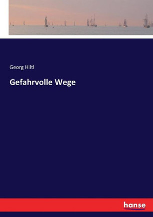 Gefahrvolle Wege