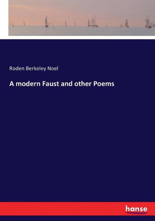 A modern Faust and other Poems