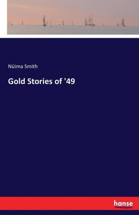 Gold Stories of '49
