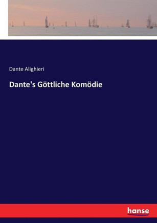 Dante's G?ttliche Kom?die