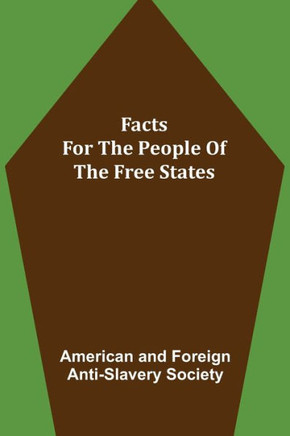 Facts For The People Of The Free States