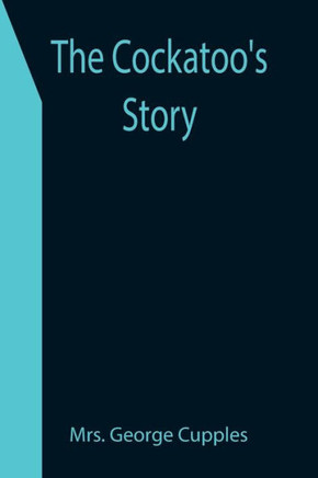 The Cockatoo'S Story