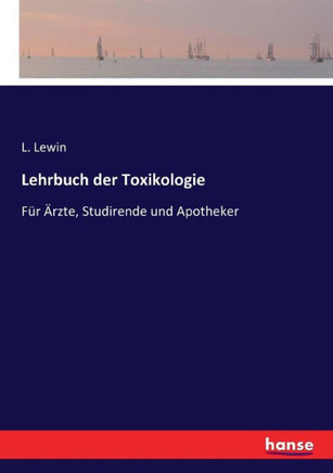 Lehrbuch der Toxikologie: F?r ?rzte, Studirende und Apotheker