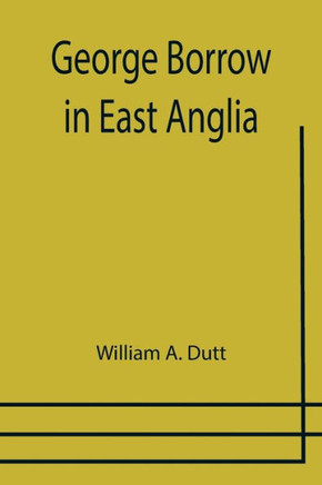 George Borrow In East Anglia