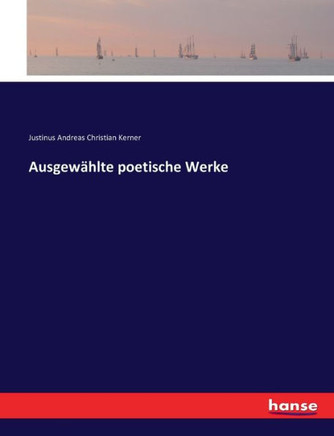 Ausgew?hlte poetische Werke