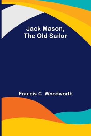 Jack Mason, The Old Sailor
