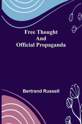 Free Thought And Official Propaganda