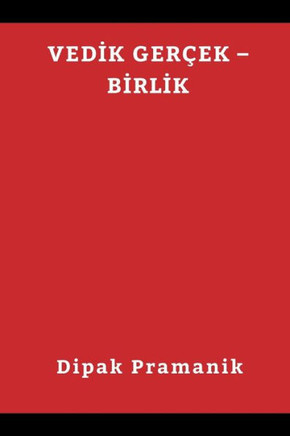 VedIk Gerçek - BIrlIk (????? ???? - ????) (Turkish Edition)