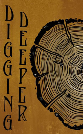 Digging Deeper