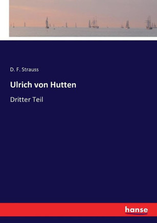 Ulrich von Hutten: Dritter Teil