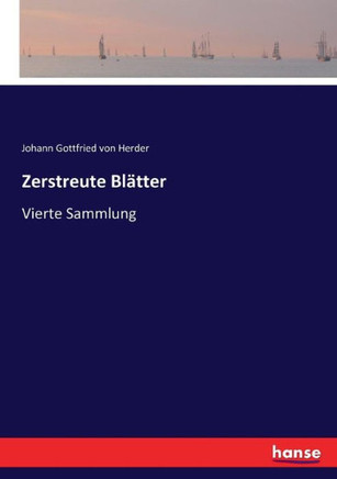 Zerstreute Bl?tter: Vierte Sammlung