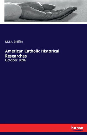 American Catholic Historical Researches: October 1896