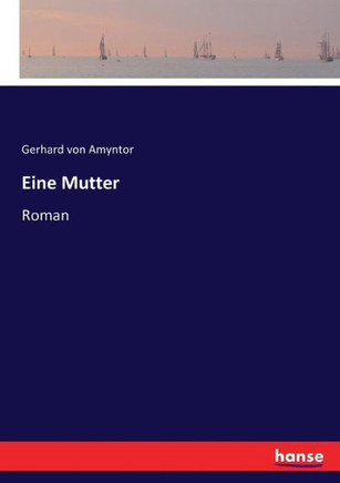 Eine Mutter: Roman