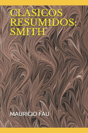 Clásicos Resumidos: Smith (Spanish Edition)