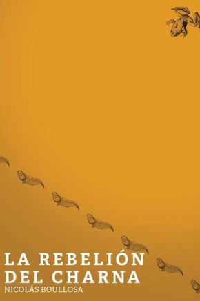 La Rebelión Del Charna (Trilogía Del Largo Ahora) (Spanish Edition)