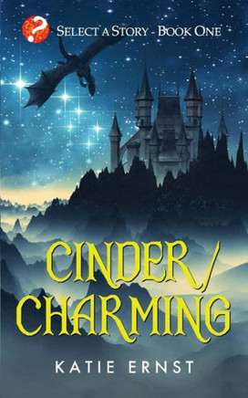 Cinder/Charming (Select A Story)