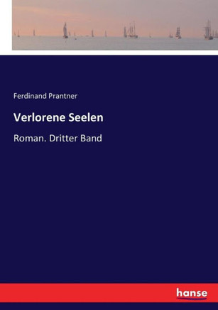 Verlorene Seelen: Roman. Dritter Band