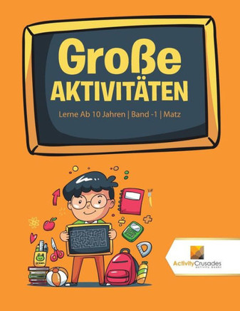 Große Aktivitäten : Lerne Ab 10 Jahren | Band -1 | Matz (German Edition)