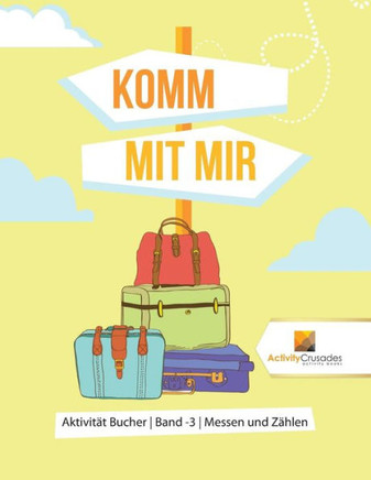 Komm Mit Mir : Aktivität Bucher | Band -3 | Messen Und Zählen (German Edition)