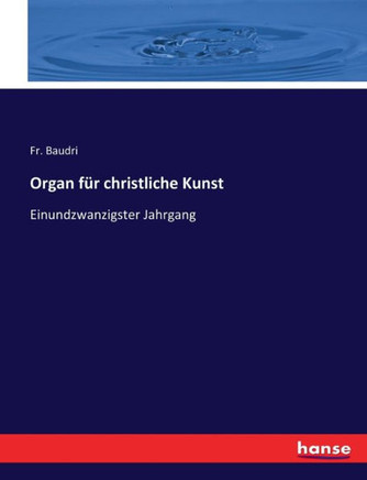 Organ f?r christliche Kunst: Einundzwanzigster Jahrgang