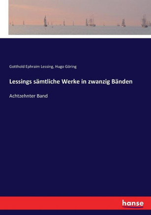 Lessings s?mtliche Werke in zwanzig B?nden: Achtzehnter Band