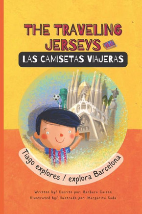 The Traveling Jerseys/ Las Camisetas Viajeras: Tiago Explores Barcelona/ Tiago Explora Barcelona