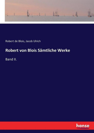 Robert von Blois S?mtliche Werke: Band II.