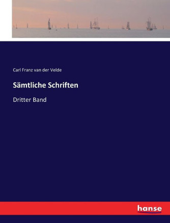 S?mtliche Schriften: Dritter Band