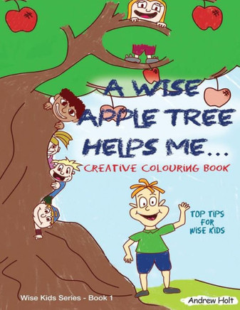A Wise Apple Tree Helps Me: Top Tips For Wise Kids