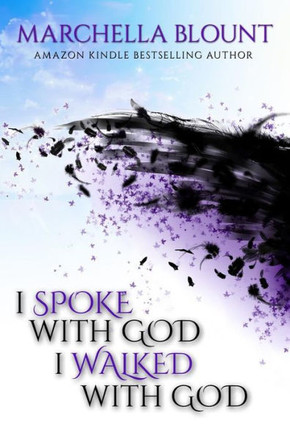 I Spoke With God, I Walked With God
