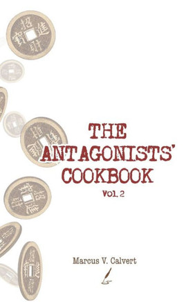 The Antagonists' Cookbook, Vol. 2