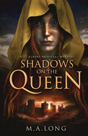 Shadows On The Queen: A St Albans Medieval Mystery