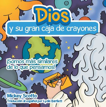 Dios Y Su Gran Caja De Crayones (Spanish Edition)