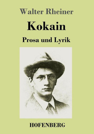 Kokain: Prosa und Lyrik