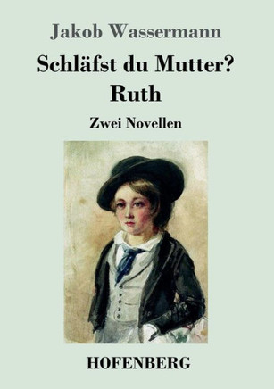 Schl?fst du Mutter? / Ruth: Zwei Novellen