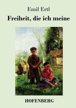 Freiheit, die ich meine