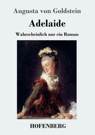 Adelaide: Wahrscheinlich nur ein Roman