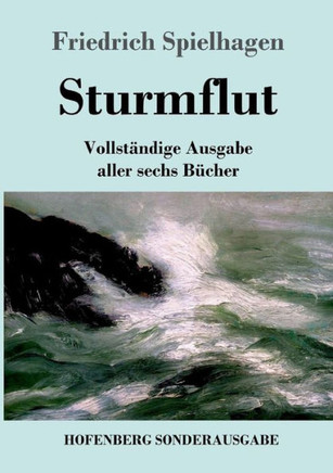 Sturmflut: Vollst?ndige Ausgabe aller sechs B?cher