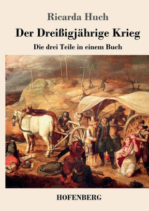 Der Drei?igj?hrige Krieg: Die drei Teile in einem Buch