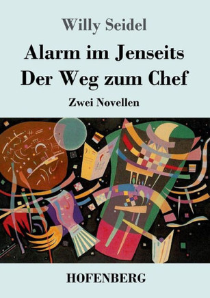 Alarm im Jenseits / Der Weg zum Chef: Zwei Novellen