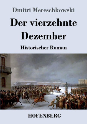 Der vierzehnte Dezember: Historischer Roman