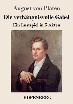 Die verh?ngnisvolle Gabel: Ein Lustspiel in f?nf Akten Die verh?ngnisvolle Gabel: Ein Lustspiel in f?nf Akten